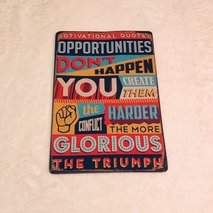 Motivational Quote Metal Sign